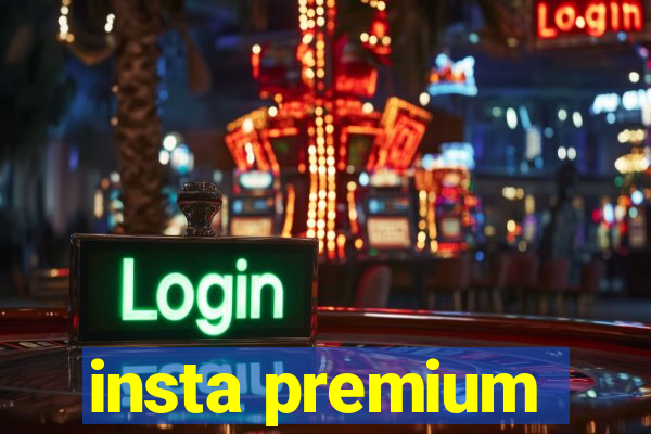 insta premium